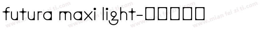 futura maxi light字体转换